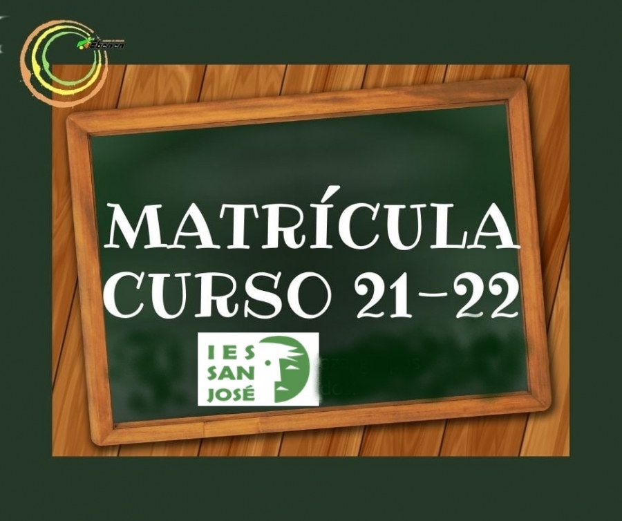 PLAZOS DE MATRICULACIÓN CURSO 2021-2022  ESO , BACHILLERATO y F.P BÁSICA